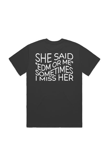 SOMETIMES I MISS HER T-SHIRT