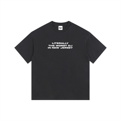 WORST DJ IN NJ T-SHIRT