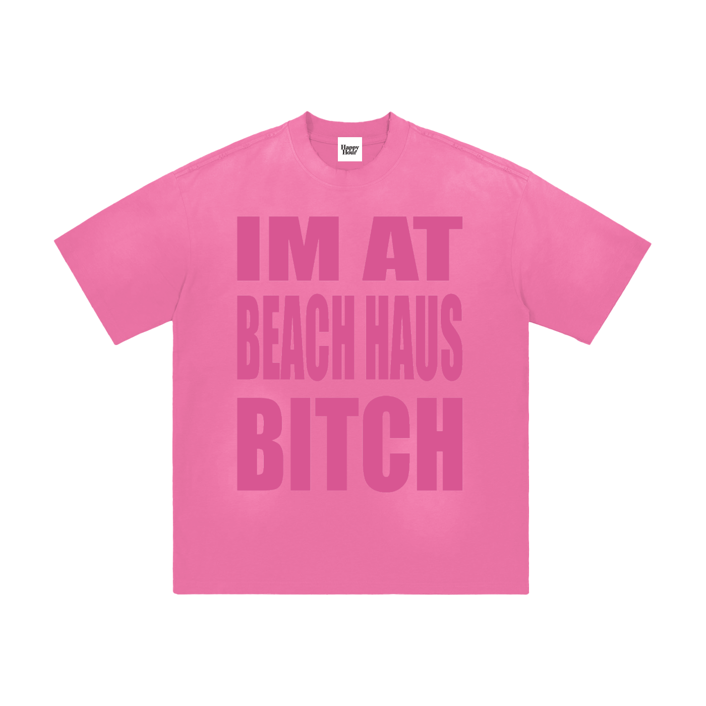 IM AT BEACH HAUS T-SHIRT