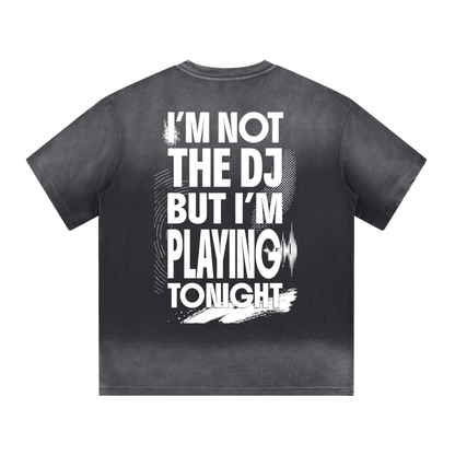 NOT THE DJ T-SHIRT