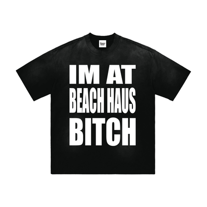 IM (STILL) AT BEACH HAUS T-SHIRT